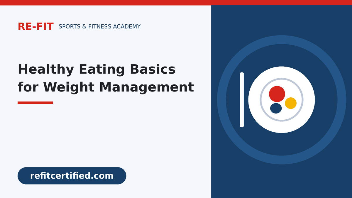 Healthy Eating Basics for Weight Management: What Trainers Should Know